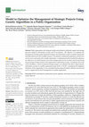 Research paper thumbnail of Model to Optimize the Management of Strategic Projects Using Genetic Algorithms in a Public Organization