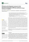 Research paper thumbnail of Evaluation of the Diagnostic Accuracy of a New Biosensors-Based Rapid Diagnostic Test for the Point-Of-Care Diagnosis of Previous and Recent Dengue Infections in Malaysia