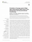 Research paper thumbnail of Positivity in Younger and in Older Age: Associations With Future Time Perspective and Socioemotional Functioning