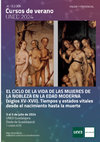 Research paper thumbnail of Curso de Verano - UNED- 2024. "El ciclo de la vida de las mujeres de la nobleza en la Edad Moderna  (siglos XV-XVII). Tiempos y estados vitales desde el nacimiento hasta la muerte".