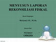 Research paper thumbnail of PPT Menyusun Laporan Rekonsiliasi Fiskal. M.Zainuri(C0D022026)