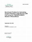 Research paper thumbnail of Benchmark Problem for Calculating Oxygen Potential in High Burnup LWR Fuel using the THERMOCHIMICA Module in Moose/Bison