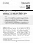 Research paper thumbnail of The Role of Subcutaneous Radiofrequency-Assisted Liposculpture in the Facial Plastic Surgeon's Practice