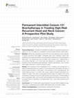 Research paper thumbnail of Permanent Interstitial Cesium-131 Brachytherapy in Treating High-Risk Recurrent Head and Neck Cancer: A Prospective Pilot Study