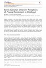 Research paper thumbnail of Some Australian Children’s Perceptions of Physical Punishment in Childhood