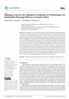 Research paper thumbnail of Making a Case for the Adoption of Industry 4.0 Technologies for Sustainable Housing Delivery in Saudi Arabia