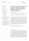 Research paper thumbnail of The impact of education level and economic freedom on gender inequality: panel evidence from emerging markets