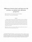 Research paper thumbnail of Differences Between Short- and Long-Term Risk Aversion: An Optimal Asset Allocation Perspective