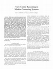 Research paper thumbnail of View-centric reasoning about modern computing systems