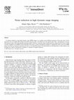 Research paper thumbnail of Noise reduction in high dynamic range imaging