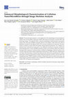 Research paper thumbnail of Enhanced Morphological Characterization of Cellulose Nano/Microfibers through Image Skeleton Analysis