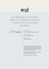 Research paper thumbnail of Do Managers Successfully Shop for Compliant Auditors? Evidence from Accounting Estimates