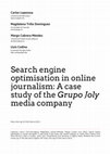 Research paper thumbnail of Search engine optimisation in online journalism: A case study of the Grupo Joly media company