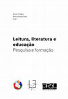 Research paper thumbnail of Leitura, Literatura e Educação: pesquisa e formação