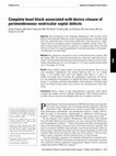 Research paper thumbnail of Complete heart block associated with device closure of perimembranous ventricular septal defects