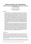 Research paper thumbnail of Between A Rock and A Hard Place : Options for Australia ’ s Population , Infrastructure , Resources and Environment