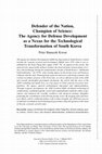 Research paper thumbnail of Defender of the Nation, Champion of Science: The Agency for Defense Development as a Nexus for the Technological Transformation of South Korea