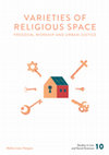 Research paper thumbnail of Varieties of Religious Space. Freedom, Worship and Urban Justice