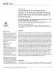 Research paper thumbnail of Genetic diversity of the melanocortin-1 receptor in an admixed population of Rio de Janeiro: Structural and functional impacts of Cys35Tyr variant