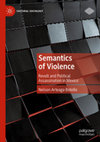 Research paper thumbnail of Semantics of Violence: Revolt and Political Assassination in Mexico