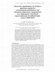 Research paper thumbnail of Electronic equalization of 10Gbit/s upstream signals for asynchronous-modulation and chromatic-dispersion compensation in a high-speed centralized supercontinuum broadband-light-source WDM-PON