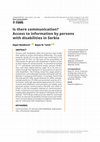 Research paper thumbnail of Is there communication? Access to information by persons with disabilities in Serbia