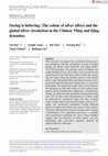 Research paper thumbnail of [Early View] Seeing is believing: The colour of silver alloys and the global silver circulation in the Chinese Ming and Qing dynastiesin the Chinese Ming and Qing dynasties