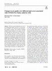 Research paper thumbnail of Changes in air quality over different land covers associated with COVID-19 in Turkey aided by GEE