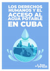 Research paper thumbnail of Los Derechos Humanos y el acceso al agua potable en Cuba