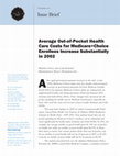 Research paper thumbnail of Average Out-of-Pocket Health Care Costs for Medicare+Choice Enrollees Increase Substantially in 2002