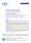 Research paper thumbnail of Is there a new finding added to the fibromyalgia syndrome?