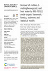 Research paper thumbnail of Removal of 4-chloro-2-methylphenoxyacetic acid from water by MIL-101(Cr) metal-organic framework: kinetics, isotherms and statistical models