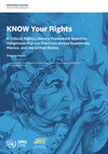 Research paper thumbnail of United Nations University Centre for Policy Research KNOW Your Rights A Critical Rights Literacy Framework Based on Indigenous Migrant Practices across Guatemala, Mexico, and the United States Research Report