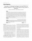 Research paper thumbnail of Thyroiditis- A Challenging Case Report that Used PET-CT for Definitive Diagnosis in a Non-COVID Patient During COVID-19 Pandemicc