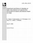 Research paper thumbnail of Experiment and theory in interplay on high-Zfew-electron ion spectra from foil-excited ion beams and electron beam ion traps