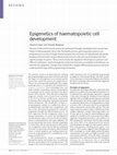 Research paper thumbnail of Epigenetics of haematopoietic cell development