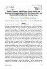 Research paper thumbnail of Spatio-Temporal Variability in Water Quality and Zooplankton Assemblages within Chemususu Dam and Associated Rivers, Baringo County, Kenya