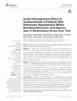 Research paper thumbnail of Acute Hemodynamic Effect of Acetazolamide in Patients With Pulmonary Hypertension Whilst Breathing Normoxic and Hypoxic Gas: A Randomized Cross-Over Trial