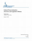 Research paper thumbnail of Federal Prison Industries: Overview and Legislative History