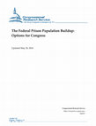 Research paper thumbnail of Federal Prison Population Buildup: Options for Congress [May 20, 2016]