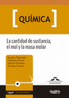 Research paper thumbnail of Química: La cantidad de sustancia, el mol y la masa molar