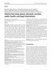 Research paper thumbnail of Obstructive sleep apnea: personal, societal, public health, and legal implications