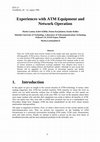 Research paper thumbnail of Experiences with ATM Equipments and Network Operation