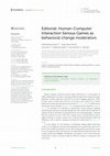 Research paper thumbnail of Editorial: Human-Computer Interaction Serious Games as behavioral change moderators