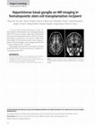 Research paper thumbnail of Hyperintense basal ganglia on MR imaging in hematopoietic stem cell transplantation recipient