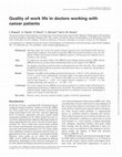 Research paper thumbnail of Quality of work life in doctors working with cancer patients