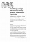 Research paper thumbnail of The Lifelong Learning in the University: Learning Networks and Knowledge Transferring