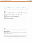 Research paper thumbnail of Processing Non-Concatenative Morphology – A Developmental Computational Model