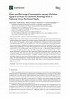 Research paper thumbnail of Water and Beverage Consumption among Children Aged 4–13 Years in Lebanon: Findings from a National Cross-Sectional Study