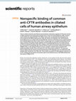 Research paper thumbnail of Nonspecific binding of common anti-CFTR antibodies in ciliated cells of human airway epithelium